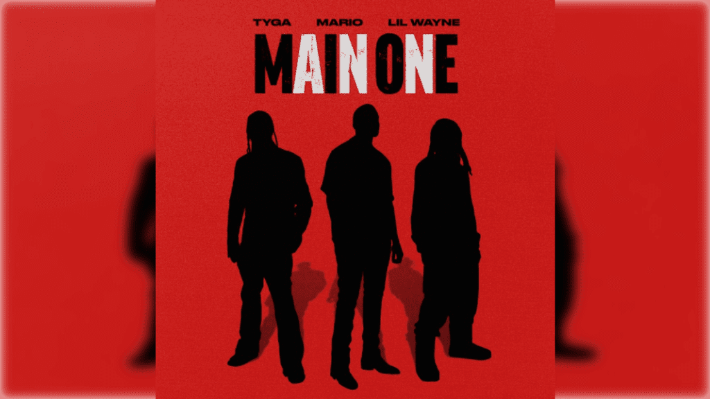 Mario, Lil Wayne - Main One ft. Tyga