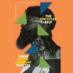 Black Thought Will Release Autobiography The Upcycled Self on November 14, 2023