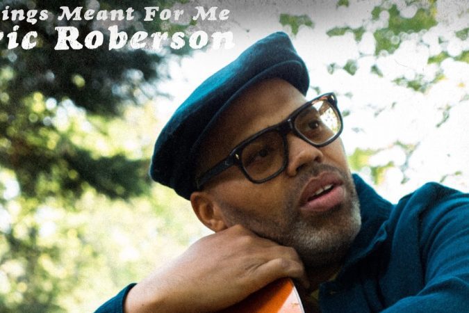 Eric Roberson - Things Meant For Me