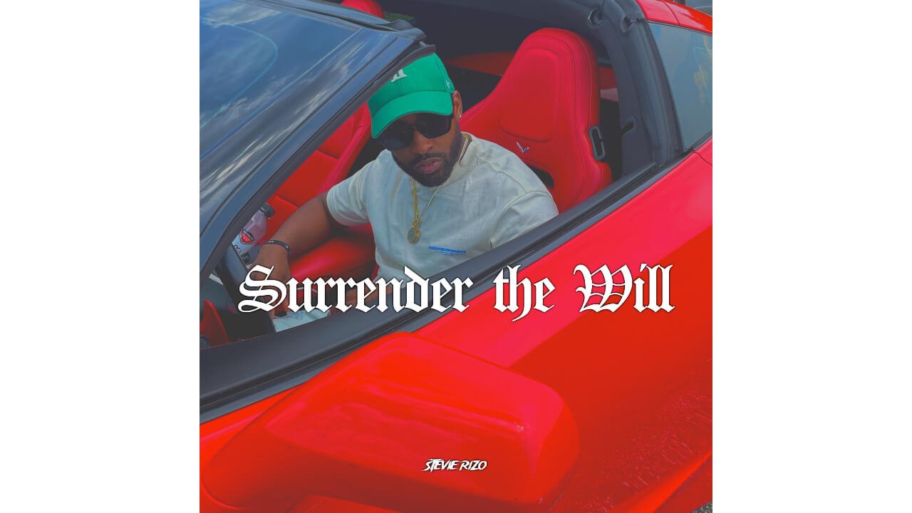 Stevie Rizo Releases ‘Surrender The Will’ EP