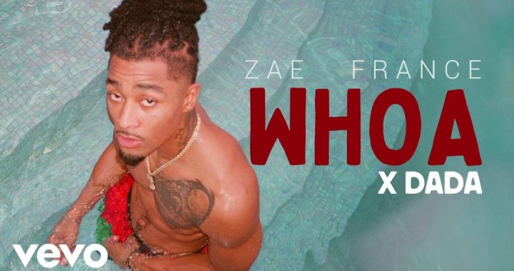 Zae France, DaDa - Whoa