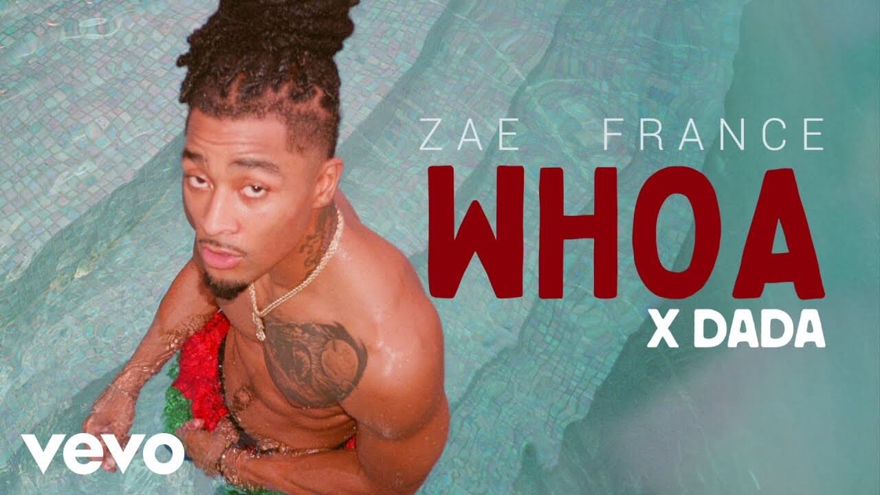 Zae France, DaDa - Whoa