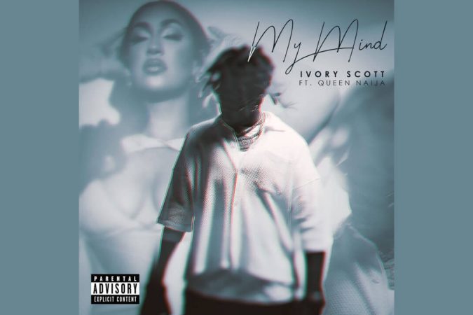 Ivory Scott Featuring Queen Naija - My Mind