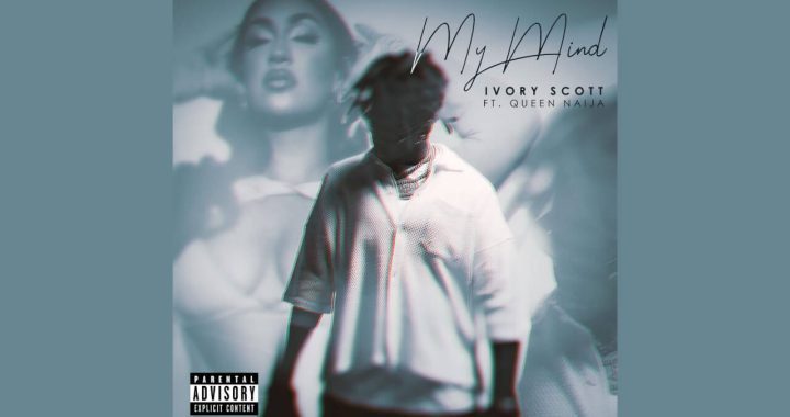 Ivory Scott Featuring Queen Naija - My Mind
