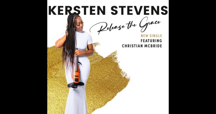 Kersten Stevens Feat Christian McBride - Release The Grace