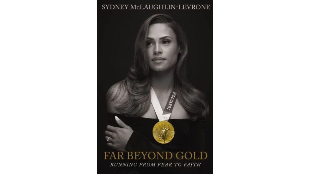 Olympic Champion Sydney McLaughlin-Levrone Unveils Book 'Far Beyond Gold: Running from Fear to Faith'