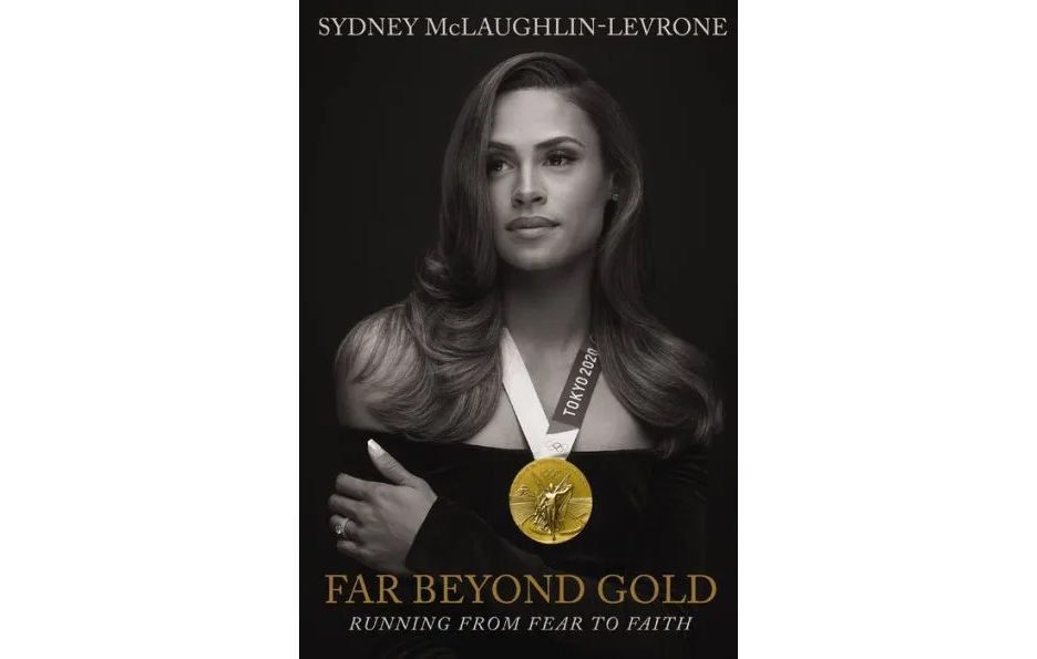 Olympic Champion Sydney McLaughlin-Levrone Unveils Book 'Far Beyond Gold: Running from Fear to Faith'