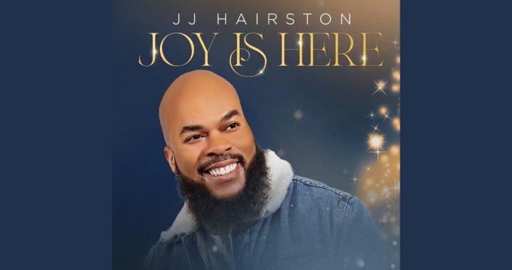 JJ HAIRSTON Releases Christmas Album JOY IS HERE