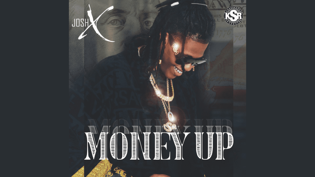 Josh X - MONEY UP