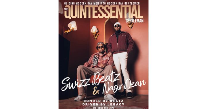 SWIZZ BEATZ and Nasir Dean Cover The Quintessential Gentleman