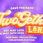 ONE Musicfest Presents TwoGether Land Taking Place in Dallas During Memorial Day Weekend