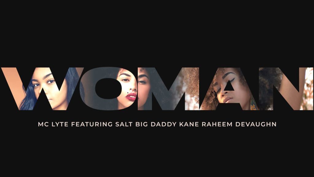 MC Lyte- Woman Featuring Salt, Big Daddy Kane and Raheem DeVaughn