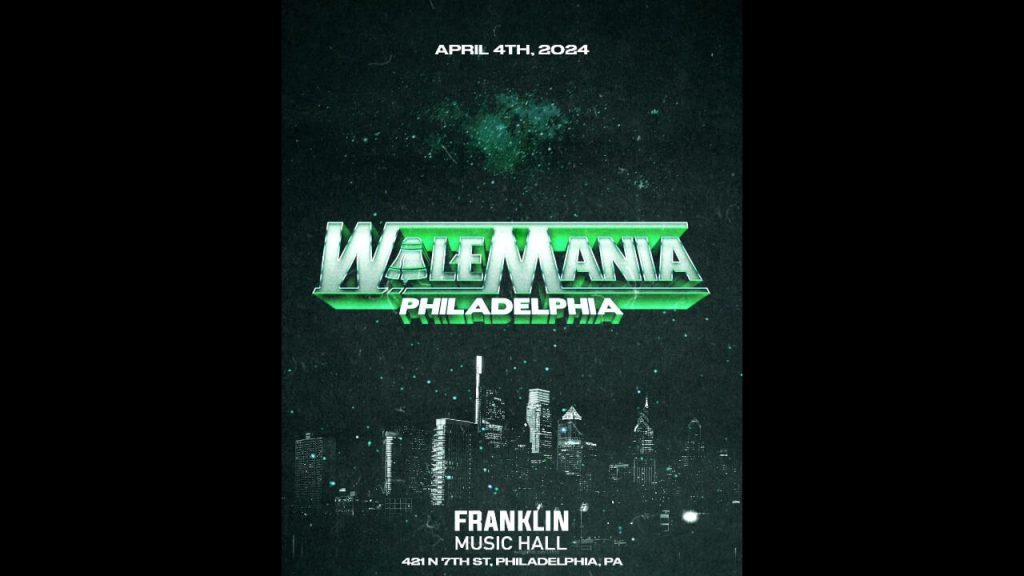 Walemania Takes Over Franklin Music Hall In Philadelphia On April 4th