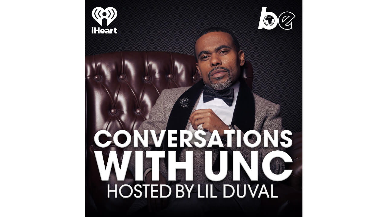The Black Effect Podcast Network and Comedian Lil Duval Announce, 'Conversations With Unc'
