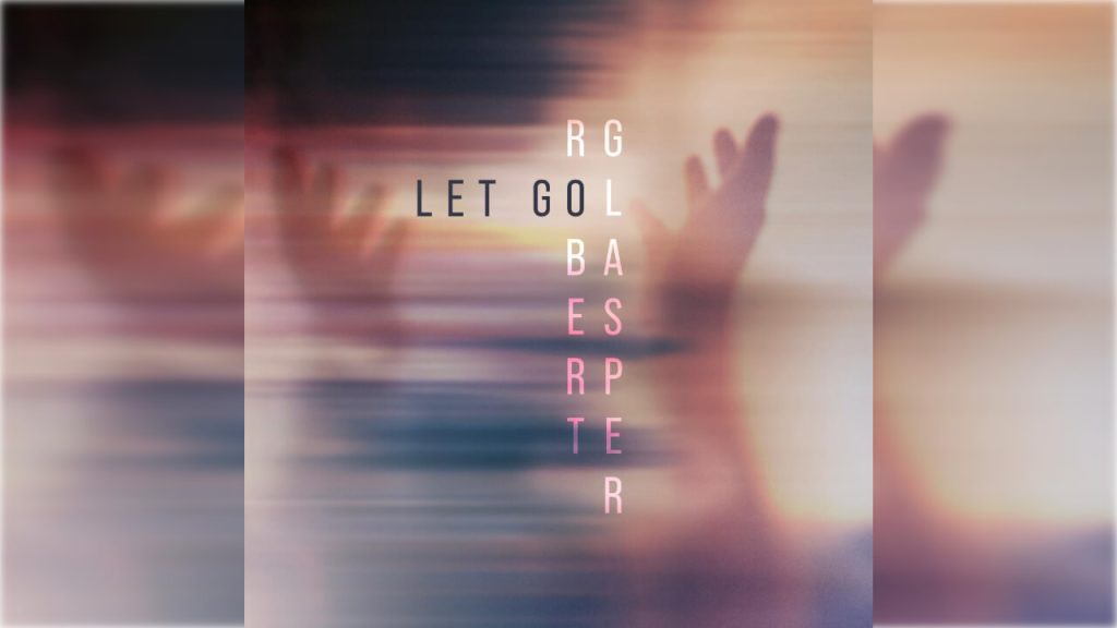 Robert Glasper Releases 'Let Go'