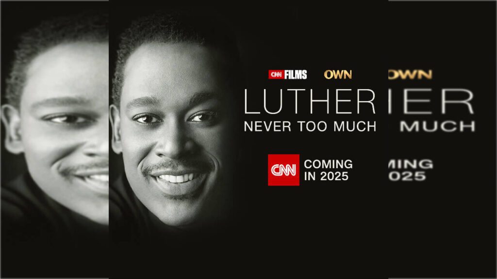 Luther Vandross Documentary Hitting Theaters Later This Year, Will Debut on CNN, OWN, Max in 2025
