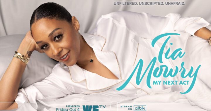 Tia Mowry: My Next Act Premiering October 4th on We TV