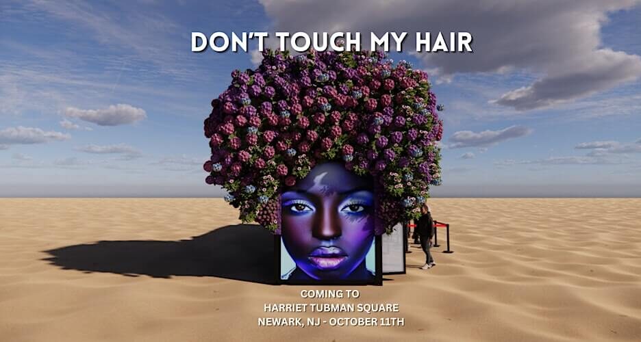The Culture Parlor Launches 'Don’t Touch My Hair' Art Experience at Newark Arts Festival