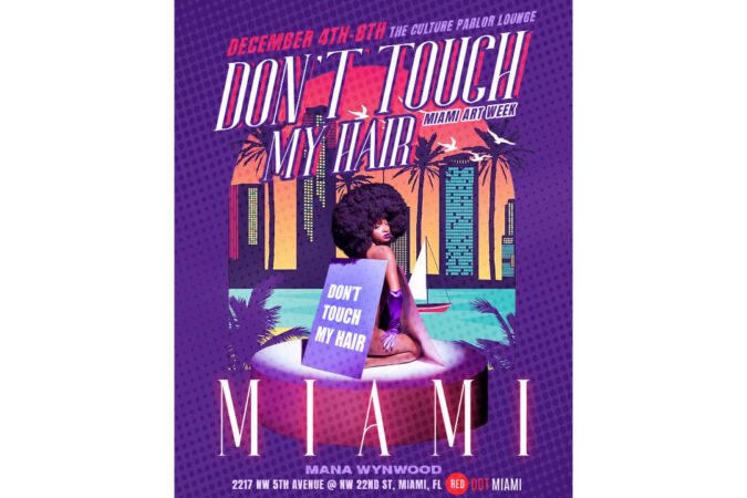 Ayana Morris Brings 'Don’t Touch My Hair' Exhibit to Art Basel December 4th–8th