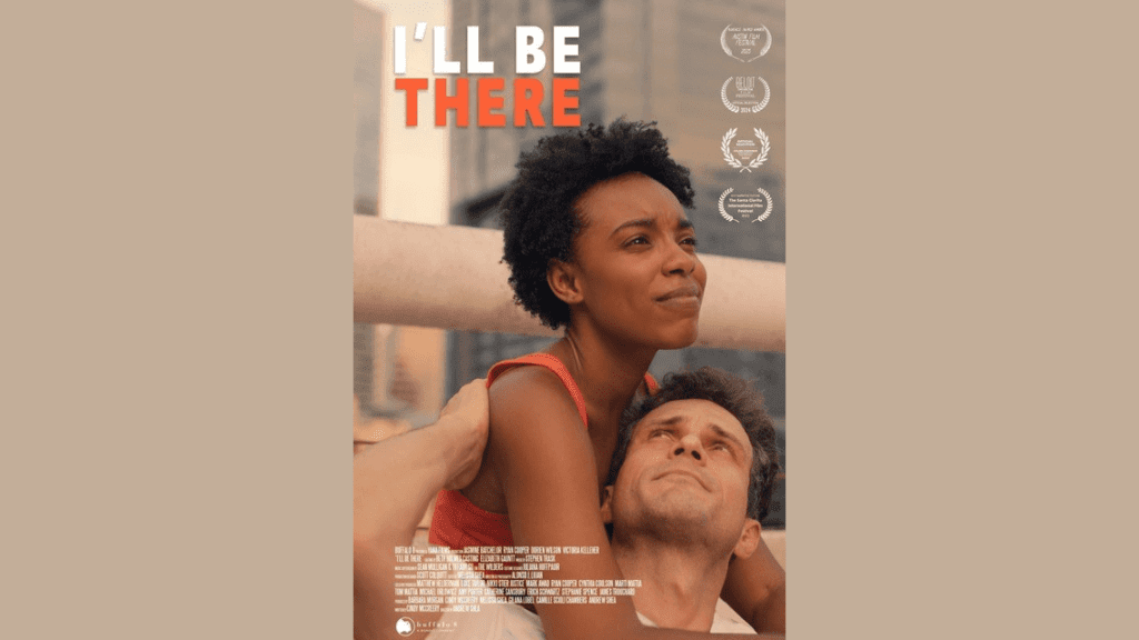 Independent Film 'I'll Be There' To Premiere on Prime Video and Apple TV on November 15th