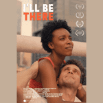 Independent Film 'I'll Be There' To Premiere on Prime Video and Apple TV on November 15th