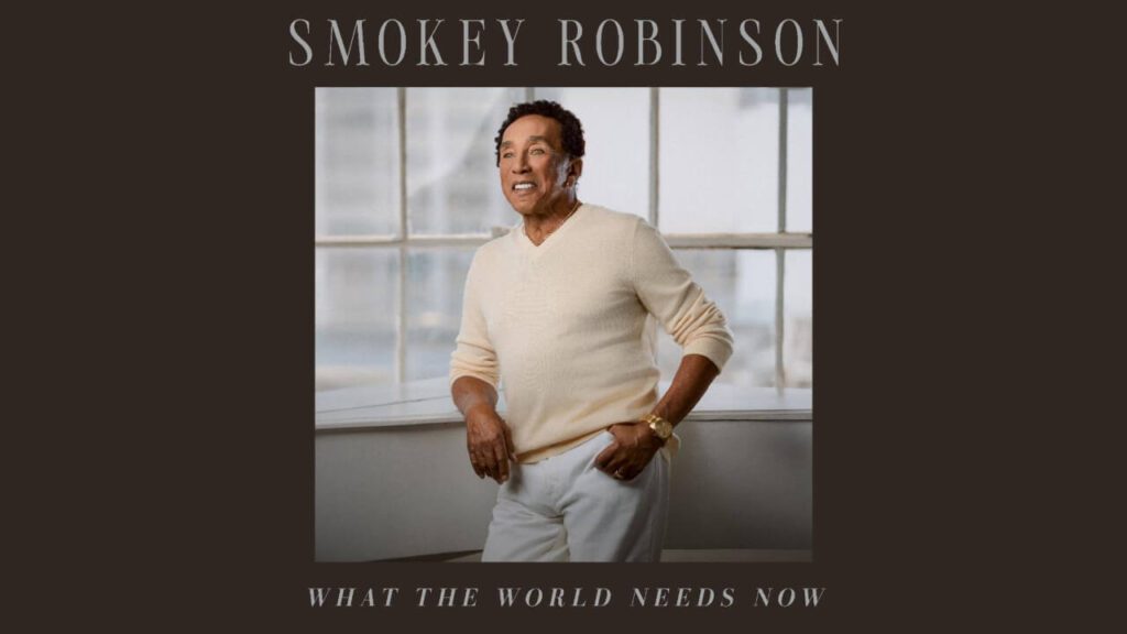 Smokey Robinson What the World Needs Now