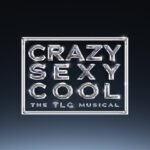 CrazySexyCool to Premiere at in Washington, D.C. at Arena Stage in 2026