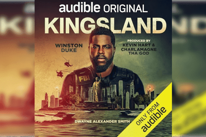 Kevin Hart and Charlamagne Tha God’s SBH Productions and Audible Present “Kingsland,” a New Original Thriller Series