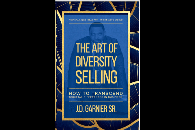 J.D. Garnier Sr. Releases The Art of Diversity Selling