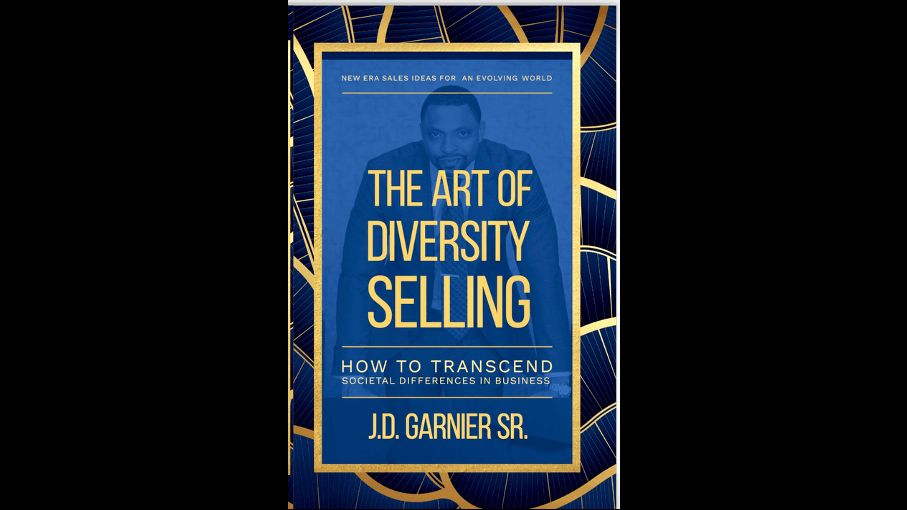 J.D. Garnier Sr. Releases The Art of Diversity Selling