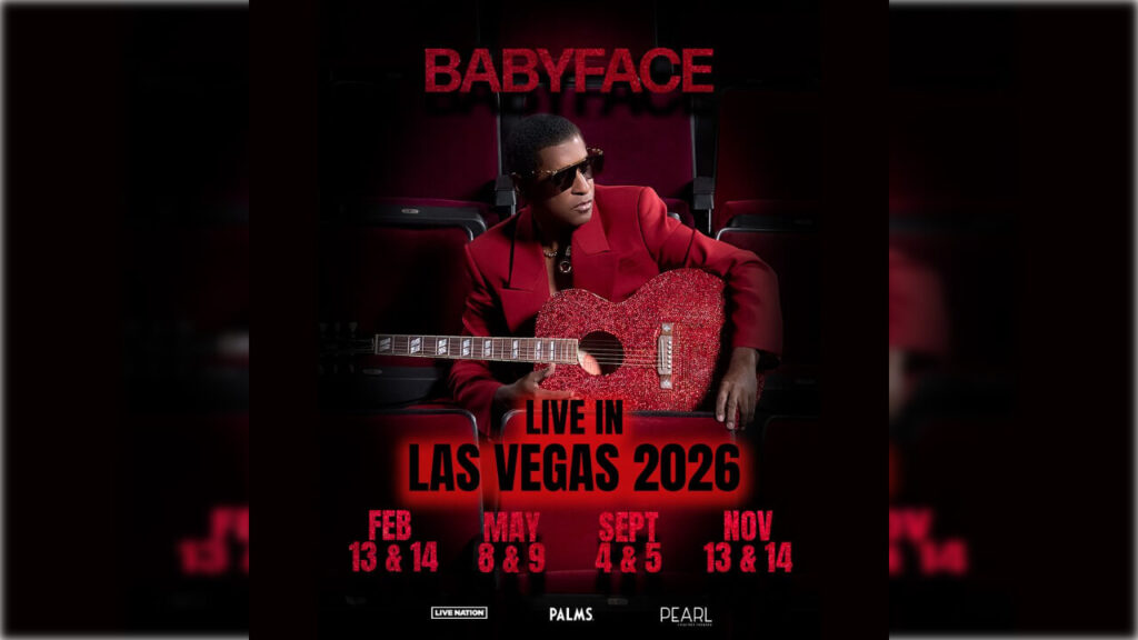 Babyface To Perform Several Shows at the Pearl Concert Theater at Palms Casino Resort in 2026