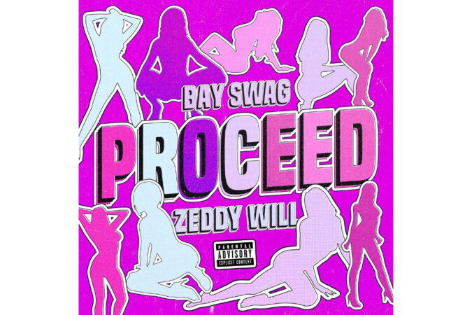 Bay Swag - Proceed ft. Zeddy Will