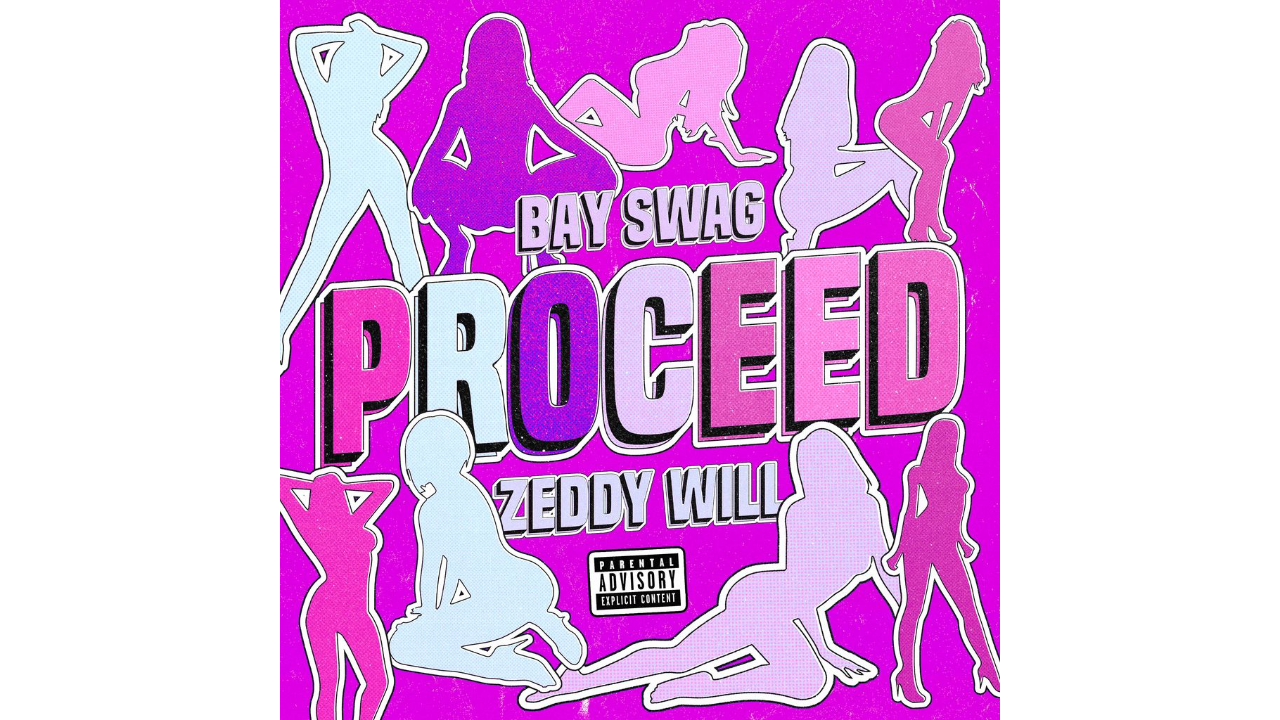 Bay Swag - Proceed ft. Zeddy Will