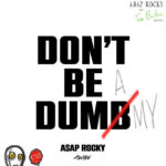 A$AP Rocky Releases Tracklist for 'DON’T BE DUMB'