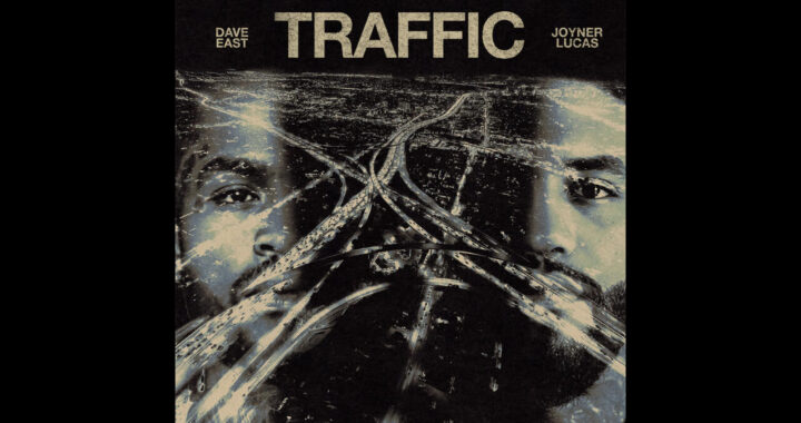 Dave East & Joyner Lucas - Traffic