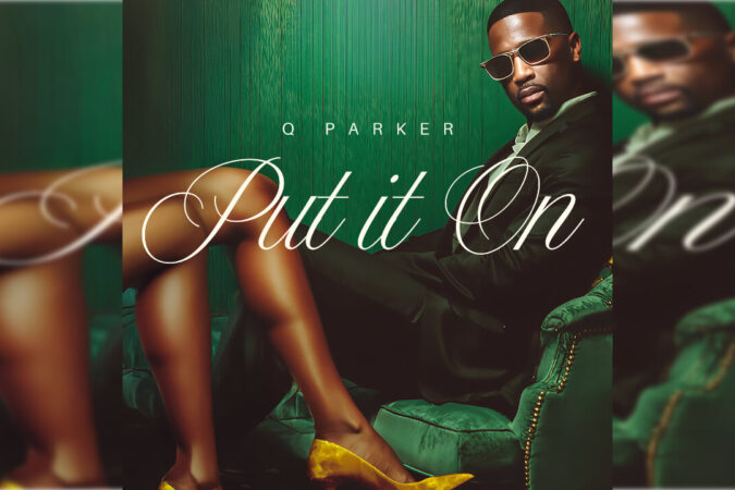 Q Parker - Put It On