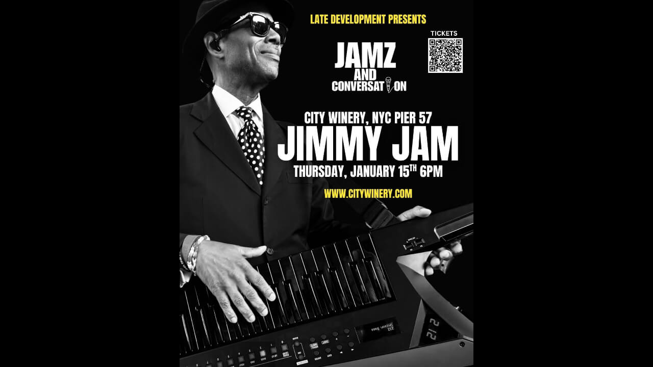 Late Development Presents Jamz & Conversation With Jimmy Jam in New York City