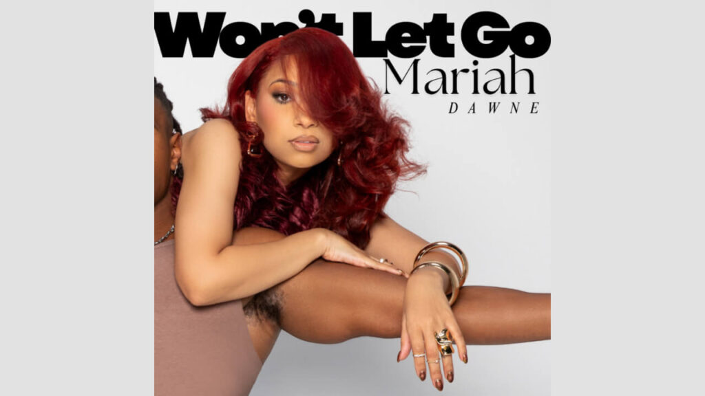 Mariah Dawne 'Won't Let Go'