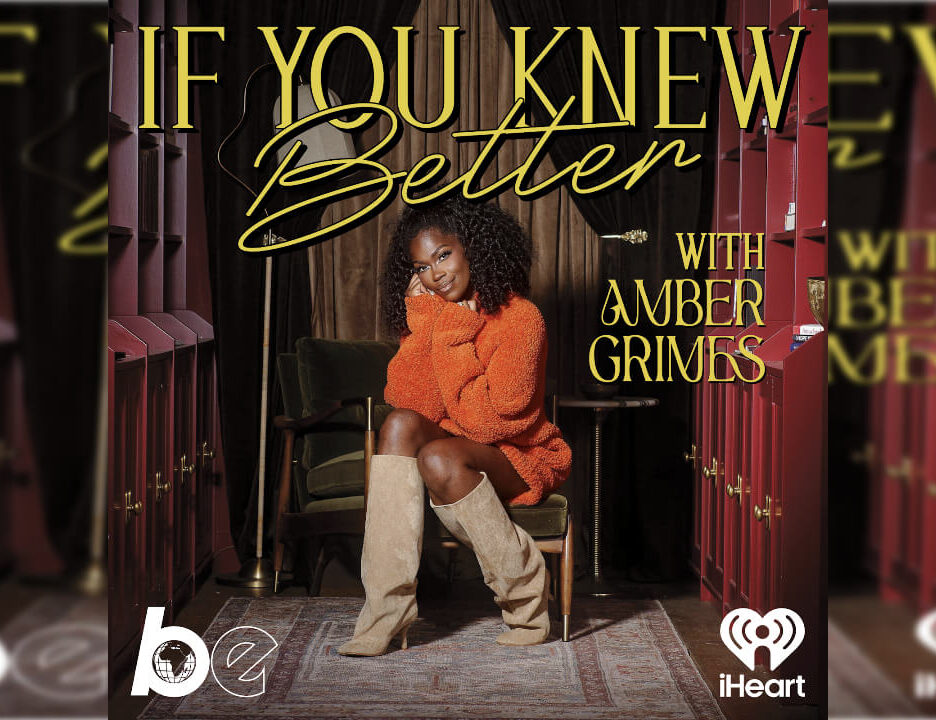 Amber Grimes Releases New Podcast 'If You Knew Better'