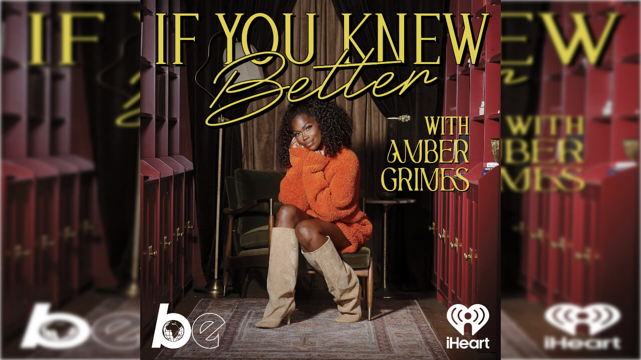 Amber Grimes Releases New Podcast 'If You Knew Better'
