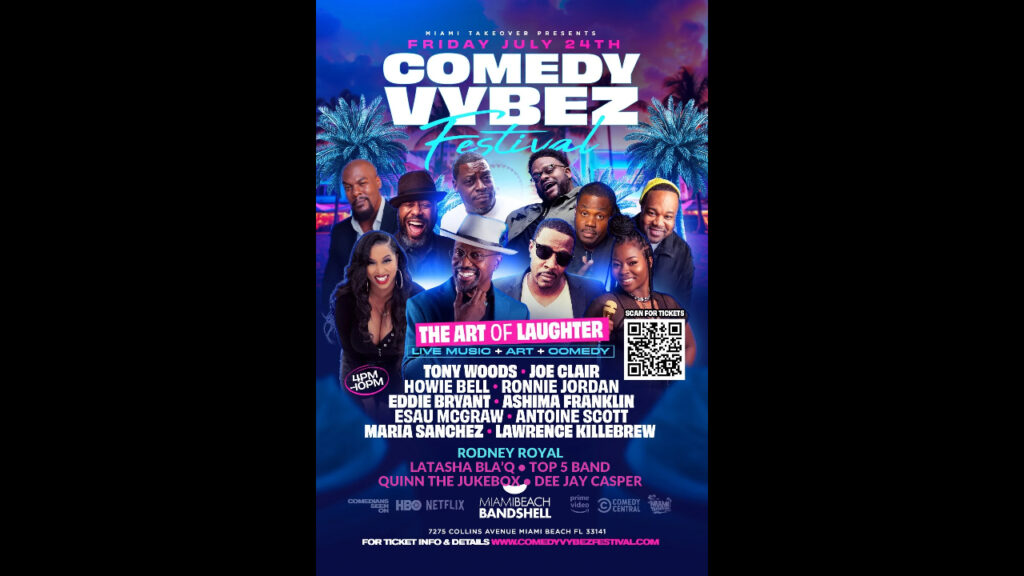 The Art of Laughter/Comedy Vybez At Miami Beach Bandshell Friday, July 24th, 2026