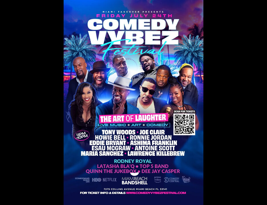 The Art of Laughter/Comedy Vybez At Miami Beach Bandshell Friday, July 24th, 2026