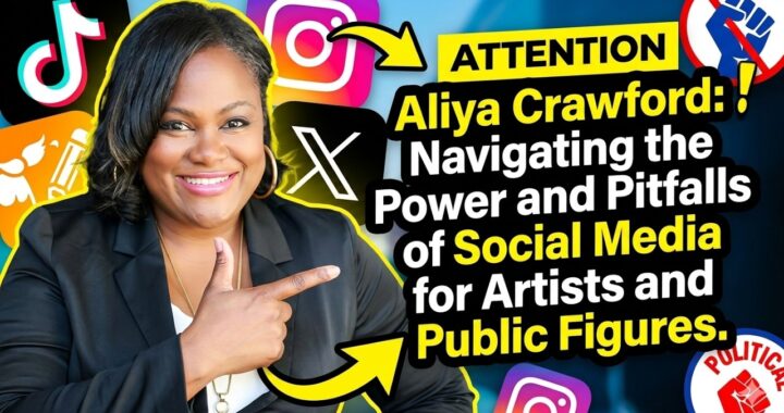 Aliya Crawford: The Biggest Social Media Mistakes Public Figures Make