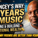 Chauncey's Way: 30 Years in Music, Pivoting & Building Generational Wealth- My Friends Are Better Than Yours