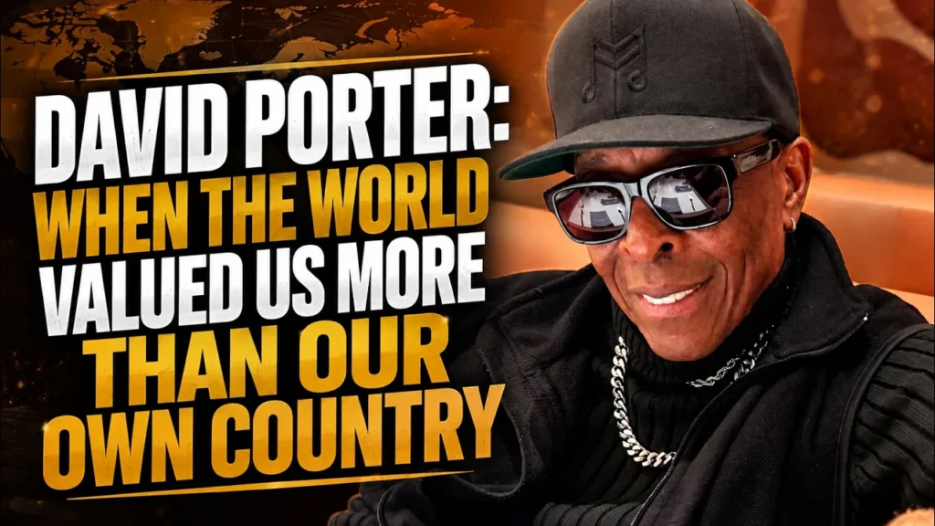David Porter: When the World Valued Us More Than Our Own Country