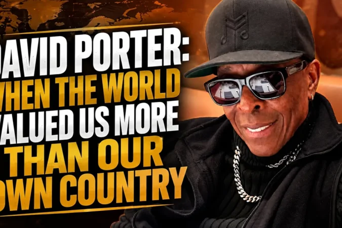 David Porter: When the World Valued Us More Than Our Own Country
