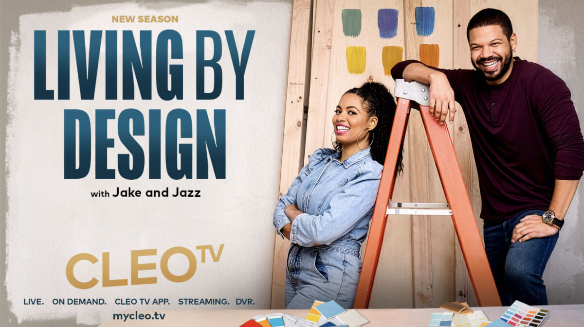 LIVING BY DESIGN Featuring Jake, Jazz Smollett Returns Wednesday, September 30 on CLEO TV