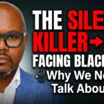 The Silent Killer Facing Black Men: Why We Need To Talk About This
