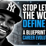 Tuff Morgan: Stop Letting the World Define You: A Blueprint for Career Evolution