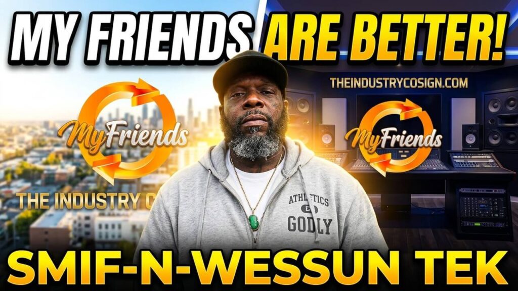 My Friends Are Better Than Yours Featuring Tek (Smif-N-Wessun)